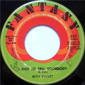 Betty Everett - I Got To Tell Somebody / Why Are You Leaving Me?
