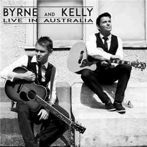 Byrne And Kelly - Live In Australia