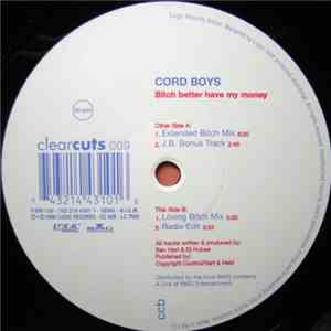 Cord Boys - Bitch Better Have My Money