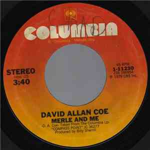 David Allan Coe - Merle And Me / The Great Nashville Railroad Disaster (A T ...