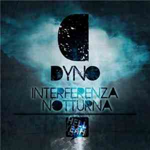 Dyno - Interferenza / Notturna