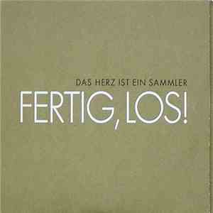 Fertig, Los! - Das Herz Ist Ein Sammler