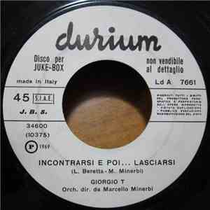 Giorgio T - Incontrasi E Poi... Lasciarsi / Uomo Solo (Lonely Man)