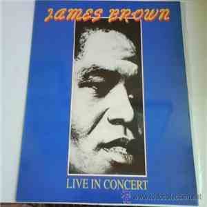 James Brown - Live In Concert