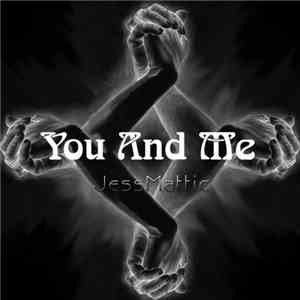 JessMattic - You And Me (Remix)