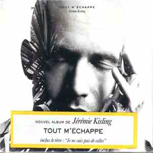 Jérémie Kisling - Tout M'Échappe