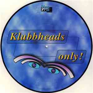 Klubbheads - Klubbheads Only!