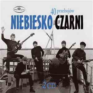 Niebiesko-Czarni - 40 Przebojów