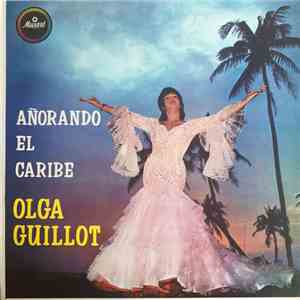 Olga Guillot - Añorando El Caribe