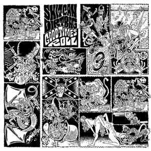 Shitcan Dirtbag - Good Times Roll