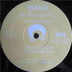 Snatch  Feat. Cheryl Pepsii Riley - Let Me Love You Boy