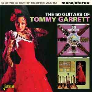 The 50 Guitars Of Tommy Garrett - 50 Guitars Go South Of The Border Volumes ...
