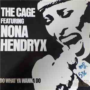 The Cage Featuring Nona Hendryx - Do What Ya Wanna Do