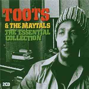 Toots & The Maytals - The Essential Collection