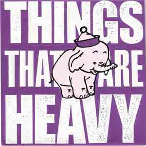 Various - Things That Are Heavy