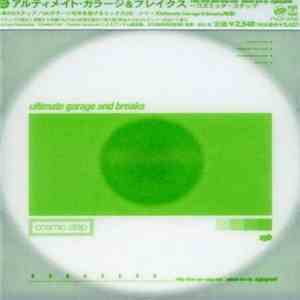 Various - Ultimate Garage And Breaks: Cosmic Step