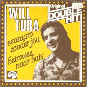 Will Tura - Eenzaam Zonder Jou / Heimwee Naar Huis