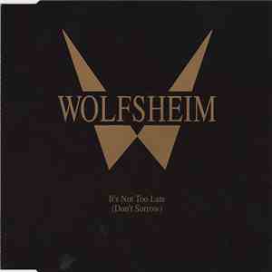 Wolfsheim - It's Not Too Late (Don't Sorrow)
