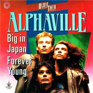 Alphaville - Big In Japan / Forever Young