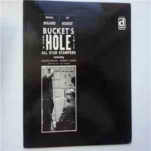 Barney Bigard / Art Hodes All Star Stompers - Bucket's Got A Hole In It