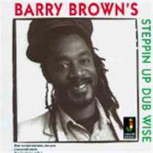 Barry Brown - Steppin Up Dub Wise