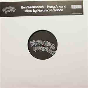 Ben Westbeech - Hang Around (Remixes)