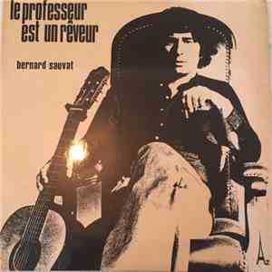 Bernard Sauvat - Le Professeur Est Un Rêveur