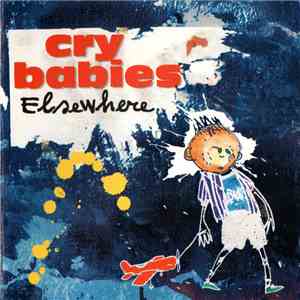 Cry Babies  - Elsewhere