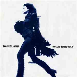 Daniel Ash - Walk This Way