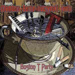Dennis Chambers, Jeff Berlin, David Fiuczynski, T. Lavitz - Boston T Party