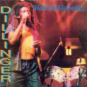 Dillinger - 24 Karat Gold Ragnampiza