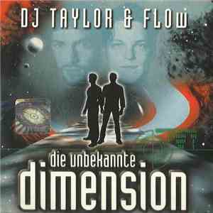 DJ Taylor & Flow - Die Unbekannte Dimension