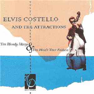 Elvis Costello And The Attractions - Ten Bloody Marys & Ten How's Your Fath ...