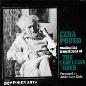 Ezra Pound - Ezra Pound Reading His Translations Of The Confucian Odes