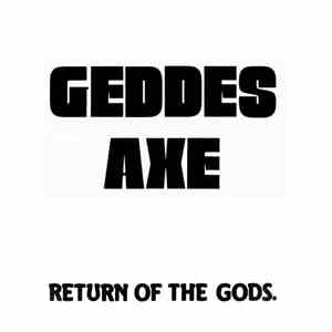 Geddes Axe - Return Of The Gods