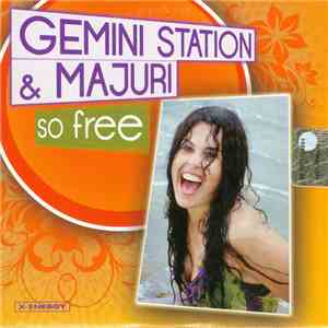 Gemini Station & Majuri - So Free