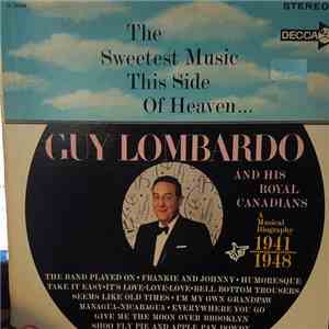 Guy Lombardo And His Royal Canadians - The Sweetest Music This Side Of Heav ...
