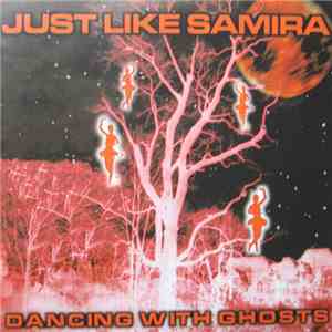 Just Like Samira - Dancing With Ghosts