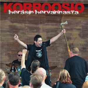 Korroosio - Heräsin Hervannasta