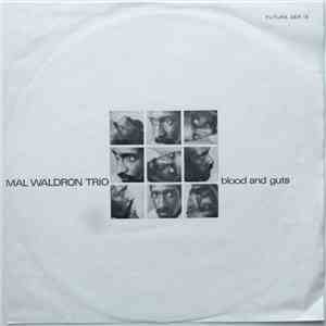 Mal Waldron Trio - Blood And Guts