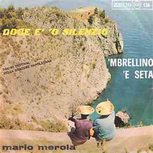 Mario Merola - Doce E' 'O Silenzio / 'Mbrellino 'E Seta