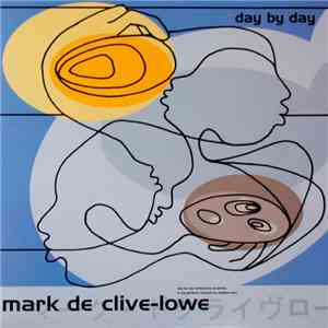 Mark De Clive-Lowe - Day By Day