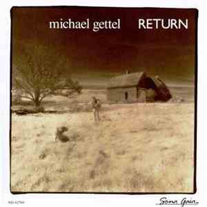 Michael Gettel - Return