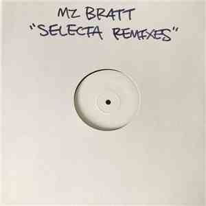 Mz Bratt - Selecta Remixes