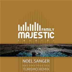 Noel Sanger - Deconstructed (Turismo Remix)