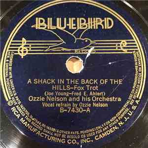 Ozzie Nelson And His Orchestra - A Shack In The Back Of The Hills / The Old ...