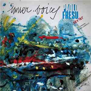 Paolo Fresu Sextet Featuring David Liebman - Inner Voices