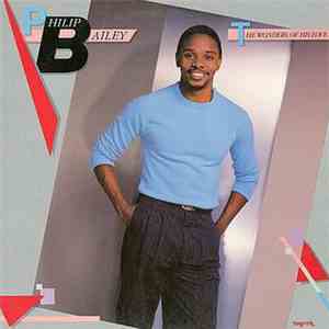 Philip Bailey - The Wonders Of His Love