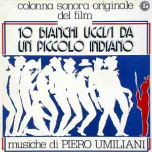 Piero Umiliani - 10 Bianchi Uccisi Da Un Piccolo Indiano (Colonna Sonora Or ...