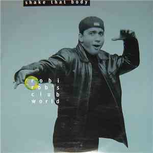 Robi Rob's Clubworld - Shake That Body